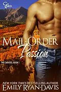 E-Book (epub) Mail-Order Passion (Mountain Heat (Carvers)) von Emily Ryan-Davis