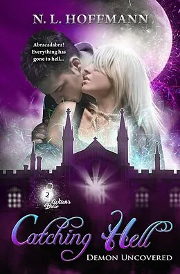 E-Book (epub) Catching Hell (Witch's Brew, #2) von N. L. Hoffmann