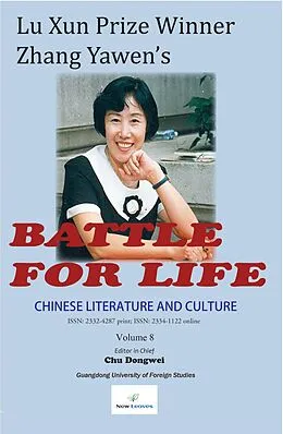 E-Book (epub) Chinese Literature and Culture Volume 8: Lu Xun Prize Winner Zhang Yawen's Battle for Life von Dongwei Chu