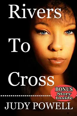 E-Book (epub) 'Rivers to Cross' with BONUS 'Coffee, Cream & Curry' (Female Empowerment) von Judy Powell