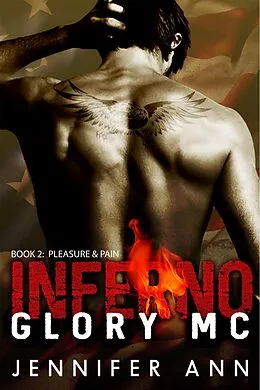 E-Book (epub) Pleasure & Pain (Inferno Glory MC, #2) von Jennifer Ann