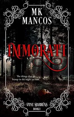 E-Book (epub) Immortal (Pine Barrens, #1) von Mk Mancos