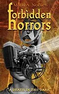 E-Book (epub) Forbidden Horrors: A Death in the Dark von Mark A. Nobles
