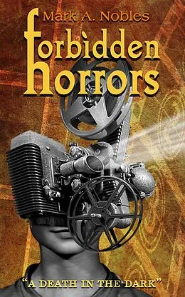 E-Book (epub) Forbidden Horrors: A Death in the Dark von Mark A. Nobles