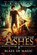 E-Book (epub) Blaze of Magic (Through the Ashes, #3) von J. A. Culican