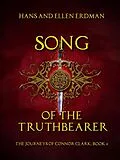 E-Book (epub) Song of the Truthbearer (The Journeys of Connor Clark, #4) von Hans Erdman, Ellen Erdman