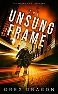 E-Book (epub) The Unsung Frame (The Synth Crisis, #2) von Greg Dragon