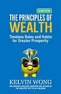 E-Book (epub) The Principles of Wealth: Timeless Rules and Habits for Greater Prosperity von Kelvin Wong