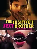 E-Book (epub) The Fugitive's Sexy Brother von Annabeth Leong