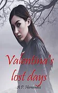 E-Book (epub) Valentina's Lost Days von A. P. Hernández