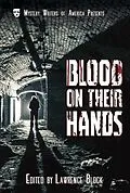 E-Book (epub) Blood on Their Hands (Mystery Writers of America Presents: Classics, #3) von Brendan Dubois, Henry Slesar, William E. Chambers