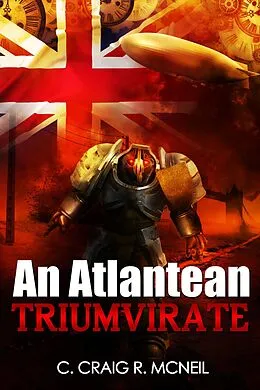 E-Book (epub) An Atlantean Triumvirate von C. Craig R. McNeil