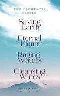 E-Book (epub) Saving Earth Eternal Flame Raging Waters Cleansing Winds von Janeen Abdo