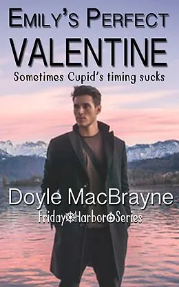 E-Book (epub) Emily's Perfect Valentine (Friday Harbor, #2) von Tobi Doyle
