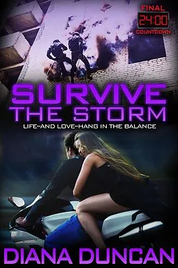E-Book (epub) Survive the Storm (24 Hours Final Countdown Book 4) von Diana Duncan