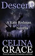 E-Book (epub) Descent (A Kate Redman Mystery Novella) von Celina Grace