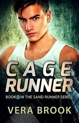 E-Book (epub) Cage Runner (Sand Runner Series, #2) von Vera Brook