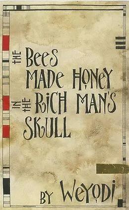 E-Book (epub) The Bees Made Honey in the Rich Man's Skull (The Glicksberg Chronicles, #3) von I. Weyodi