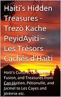 E-Book (epub) Haiti's Hidden Treasures - Trezò Kache PeyidAyiti - Les Trésors Cachés d'Haïti (Education Ebooks) von Kevin Levin, Perla Belle