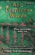 E-Book (epub) Art Inspires Words (Art Inspires Series, #2) von Erin Lee, El George, C. Cotton