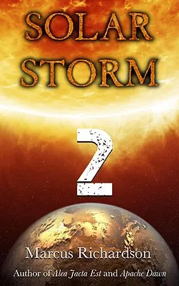 E-Book (epub) Solar Storm: Book 2 von Marcus Richardson