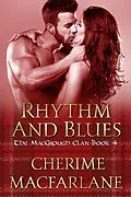 E-Book (epub) Rhythm and Blues (The MacGrough Clan, #4) von Cherime MacFarlane