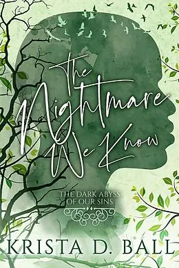 E-Book (epub) The Nightmare We Know (The Dark Abyss of Our Sins, #2) von Krista D. Ball