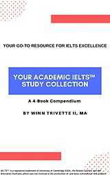 eBook (epub) Your Academic IELTS Study Collection de Winn Trivette II