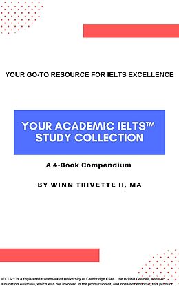 eBook (epub) Your Academic IELTS Study Collection de Winn Trivette II