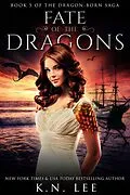 E-Book (epub) Fate of the Dragons (Dragon Born Saga, #5) von K. N. Lee