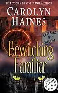 E-Book (epub) Bewitching Familiar (Fear Familiar, #7) von Carolyn Haines