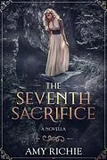 E-Book (epub) The Seventh Sacrifice von Amy Richie
