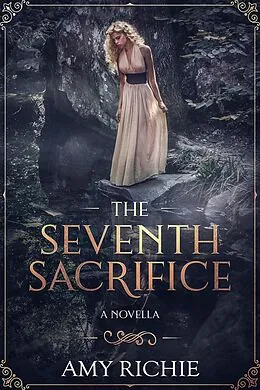 E-Book (epub) The Seventh Sacrifice von Amy Richie
