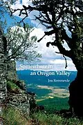 E-Book (epub) Somewhere in an Oregon Valley von Jon Remmerde