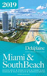 eBook (epub) Miami & South Beach - The Delaplaine 2019 Long Weekend Guide (Long Weekend Guides) de Andrew Delaplaine