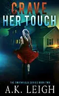E-Book (epub) Crave Her Touch (Smithfield, #2) von A. K. Leigh