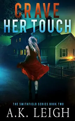 E-Book (epub) Crave Her Touch (Smithfield, #2) von A. K. Leigh