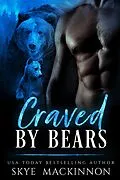 E-Book (epub) Craved by Bears (Claiming Her Bears, #3) von Skye Mackinnon