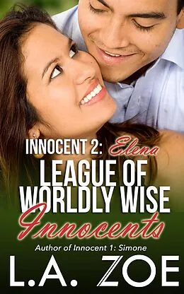 E-Book (epub) Innocent 2: Elena (The League of Worldly Wise Innocents, #2) von L. A. Zoe