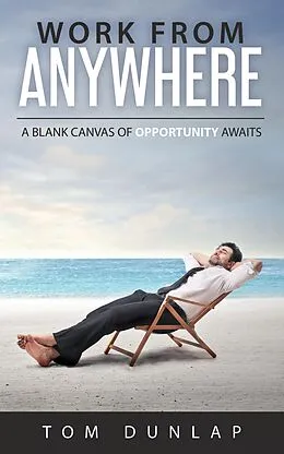 E-Book (epub) Work From Anywhere von Tom Dunlap