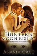 E-Book (epub) Hunter's Moon Rising von Akaria Gale
