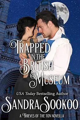 E-Book (epub) Trapped in the British Museum (Thieves of the Ton, #7) von Sandra Sookoo