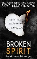 E-Book (epub) Broken Spirit (Defiance, #2) von Skye Mackinnon