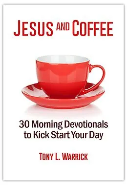 E-Book (epub) Jesus and Coffee von Tony Warrick