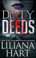 E-Book (epub) Dirty Deeds (Novella) von Liliana Hart