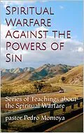 E-Book (epub) Spiritual Warfare Against the  Powers of Sin von Pedro Montoya
