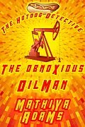 E-Book (epub) The Obnoxious Oilman (The Hot Dog Detective - A Denver Detective Cozy Mystery, #15) von Mathiya Adams