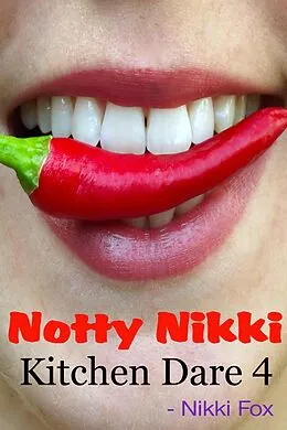 E-Book (epub) Kitchen Dare (Notty Nikki, #4) von Nikki Fox