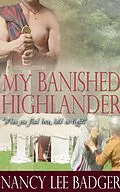 E-Book (epub) My Banished Highlander (Highland Games Through Time, #2) von Nancy Lee Badger