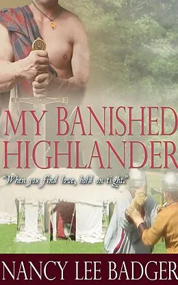 E-Book (epub) My Banished Highlander (Highland Games Through Time, #2) von Nancy Lee Badger
